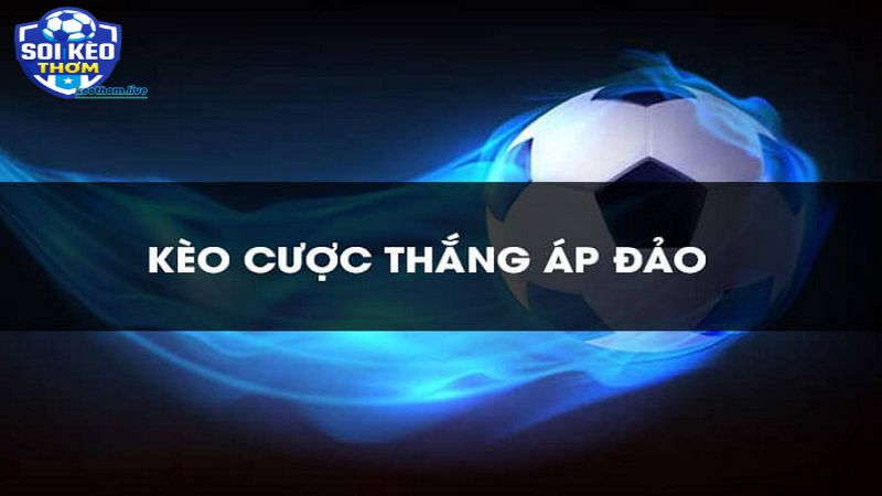 Cược thắng áp đảo là hình thức cá cược phổ biến