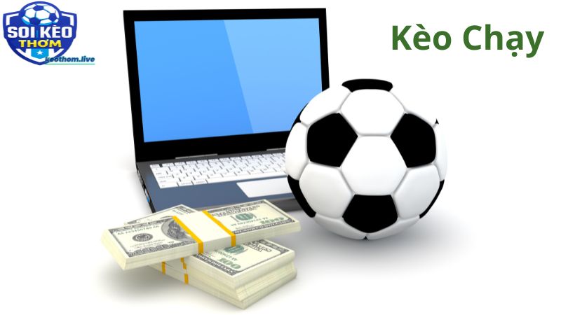 Kèo chạy là thuật ngữ dùng để chỉ tỷ lệ kèo bóng đá thay đổi liên tục